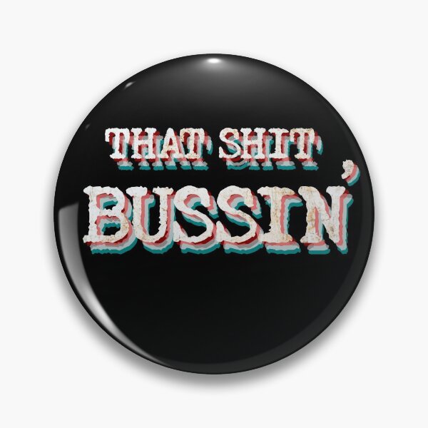 Item preview, Damn that shit bussin' gen z meme 3D designed and sold by Captain-Jackson.