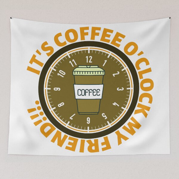 Item preview, It's coffee o'clock my friend designed and sold by InsaneCorner.
