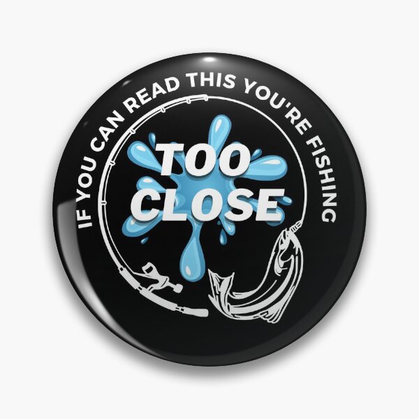 Item preview,  If you can read this you're fishing too close shirt designed and sold by SoonSeen.