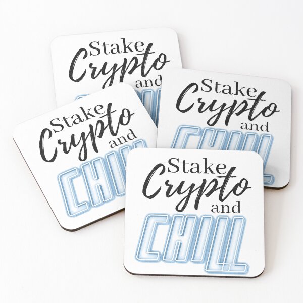 Item preview, Stake Crypto and Chill designed and sold by ThreadsByCampion.