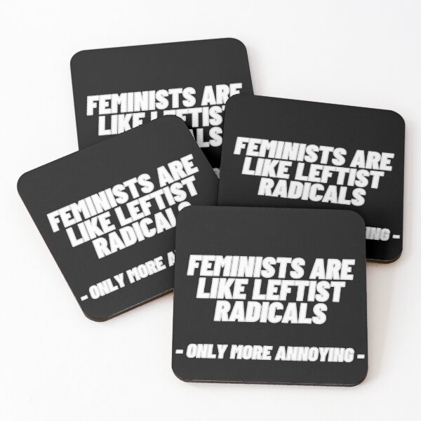 Item preview, Feminists are like leftist radicals - only more annoying - designed and sold by Bimsbums.