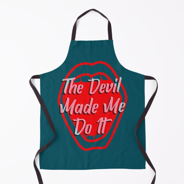 Item preview, The Devil made me do it designed and sold by bradm50.