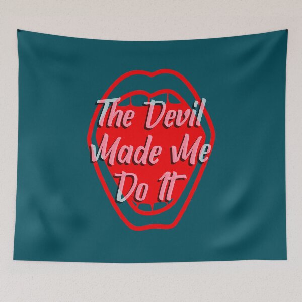 Item preview, The Devil made me do it designed and sold by bradm50.