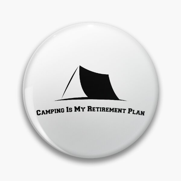 Item preview, Camping Is My Retirement Plan designed and sold by OkGalerieRB.