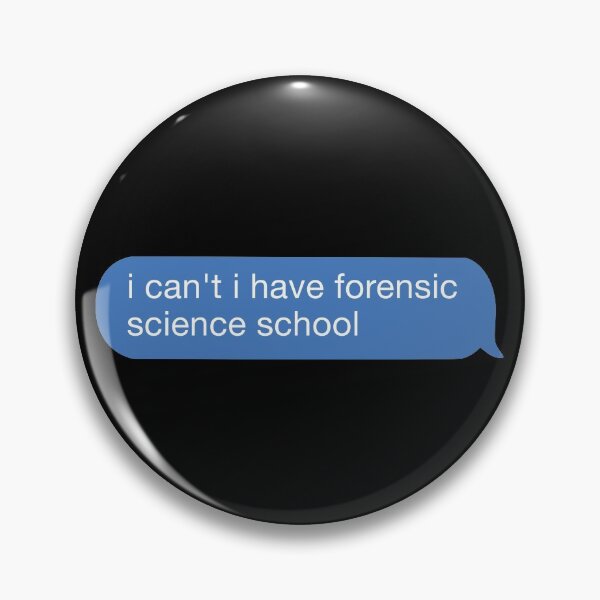 Item preview,  i cant i have forensic science school designed and sold by orlumbuspirate.