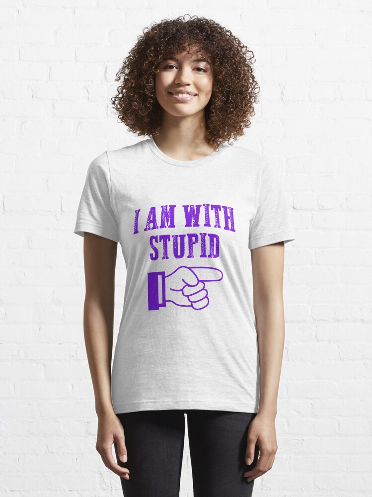 I am clearance with stupid shirt