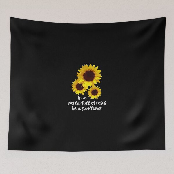 Item preview, Cute Sunflower Stuff In A World Full Of Roses Be A Sunflower designed and sold by hinettiker.