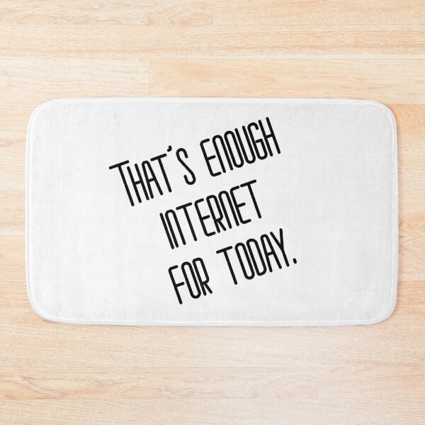 Item preview, Enough Internet designed and sold by PorcupineQuinn.