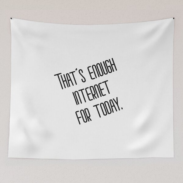 Item preview, Enough Internet designed and sold by PorcupineQuinn.
