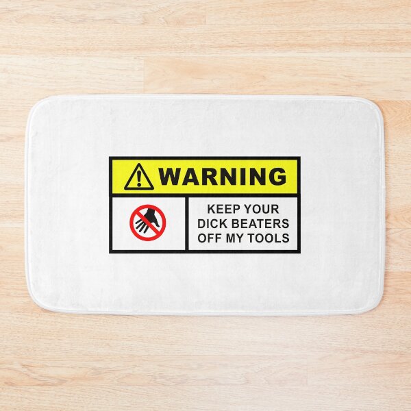 Item preview, Warning Keep Your Dick Beaters Off My Tools - Funny Mechanic Worker Carpenter Quote Welder Electrician Engineer Toolbox Saying  designed and sold by TalentGenius.