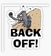 Just Back Off Me! Sticker