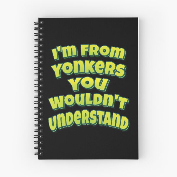 Item preview, I'm From Yonkers You Wouldn't Understand designed and sold by QueensNewYork.