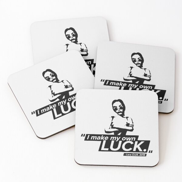 Item preview, I Make My Own Luck! - Lara Croft Quote designed and sold by Chris Pierre Art.