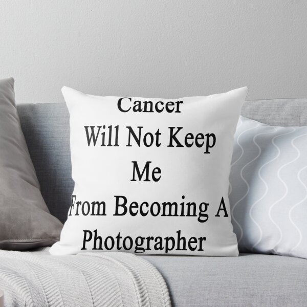 Item preview, Cancer Will Not Keep Me From Becoming A Photographer  designed and sold by supernova23.