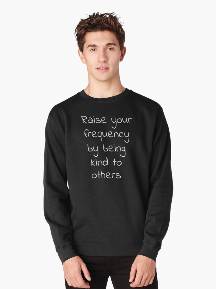 Thumbnail 1 of 5, Pullover Sweatshirt, Kindness for frequency - whtxt designed and sold by reIntegration.