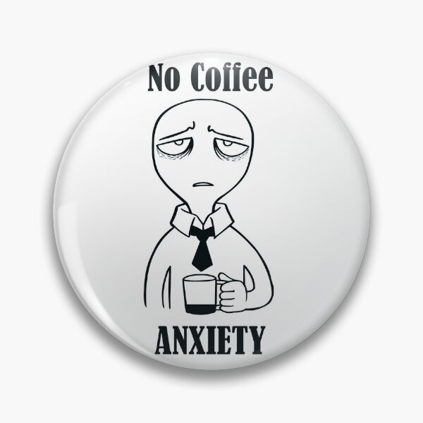 Artikelvorschau, Kein Kaffee, Angst entworfen und verkauft von abooobrand.