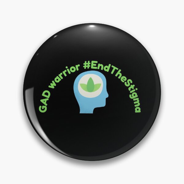 Item preview, GAD warrior end the stigma generalized anxiety disorder. anxiety designed and sold by tiredandbored.