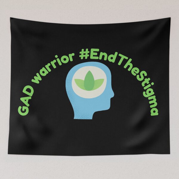 Item preview, GAD warrior end the stigma generalized anxiety disorder. anxiety designed and sold by tiredandbored.