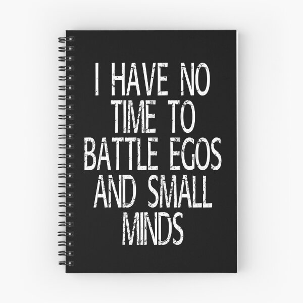 Item preview, no time to battle egos and small minds - cool saying gift, vintage designed and sold by Raeolus.