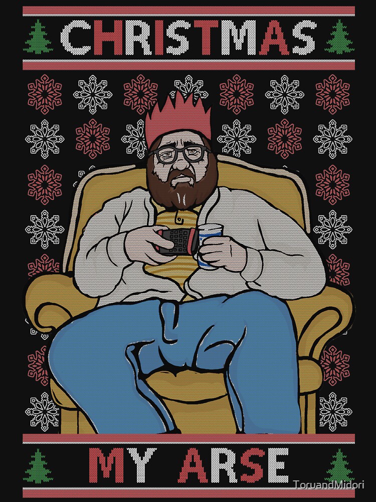 "Merry Christmas My Arse Funny Grumpy British Comedy Christmas Jumper