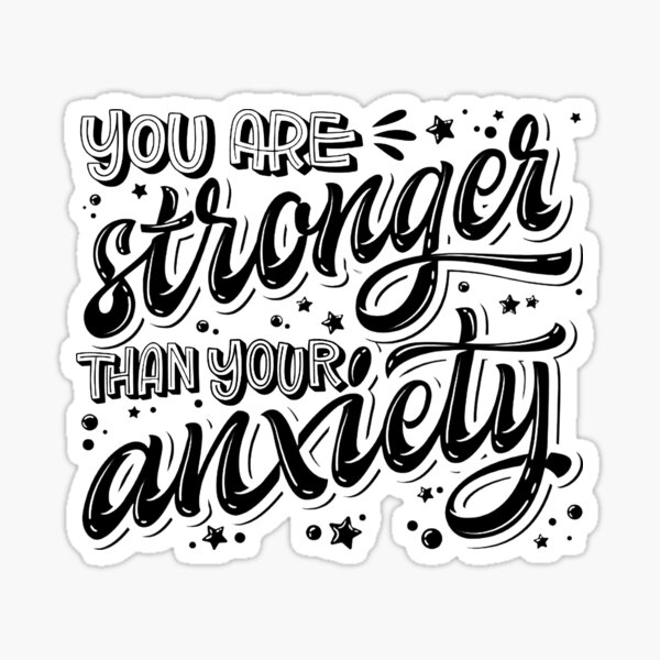 Item preview, Mental Health Support - You Are Stronger Than Your Anxiety - Lettering Black & White Quote Saying Text Black designed and sold by WearWolfDesigns.