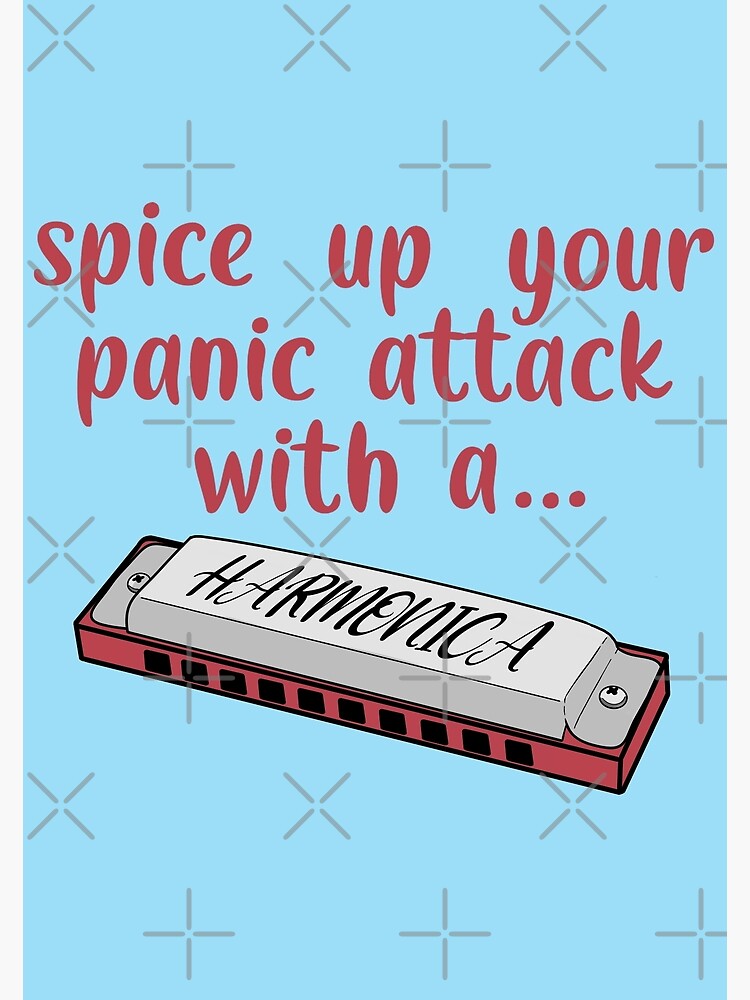 Spice up your panic attack with a harmonica Premium Matte Vertical