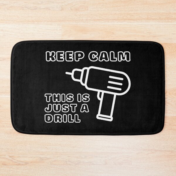Item preview, Keep calm, this is just a drill designed and sold by The Agreeable Raven.
