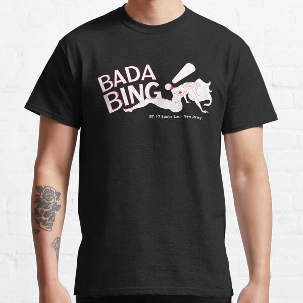 Bada Bing - Standard Logo & Address Classic T-Shirt