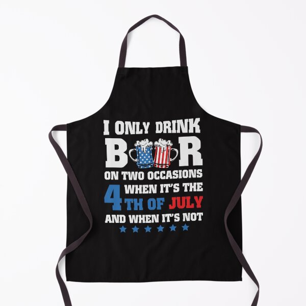 Item preview, I Only Drink Beer on Two Occasions 4th of july designed and sold by Wideworld.