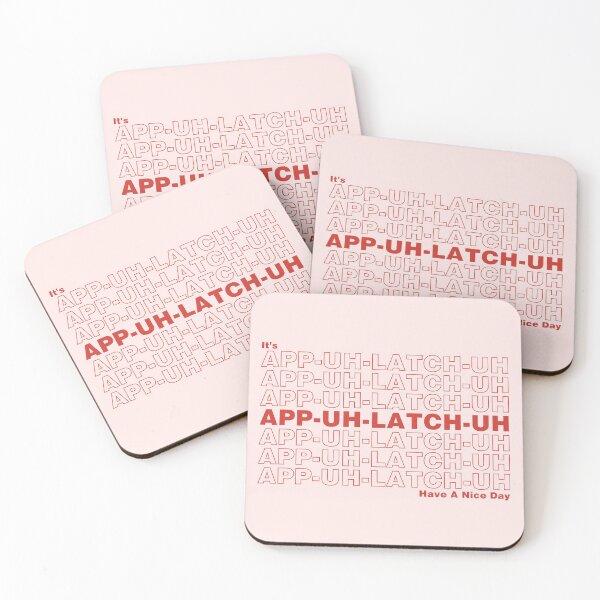 Item preview, It's App-Uh-Latch-Uh, Have A Nice Day designed and sold by wordwitchery.