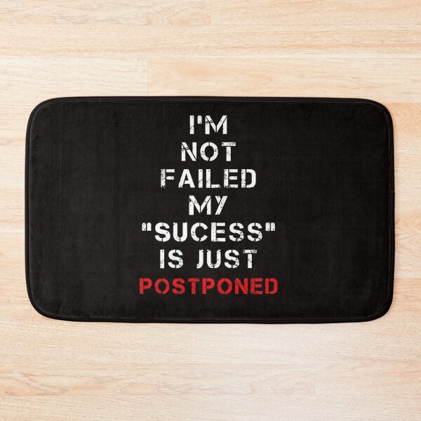 Item preview, I'm not failed my sucess is just POSTPONED designed and sold by shahrinliaqat.