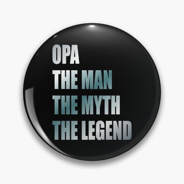 Item preview, Opa The man The myth The legend designed and sold by Lekrock.