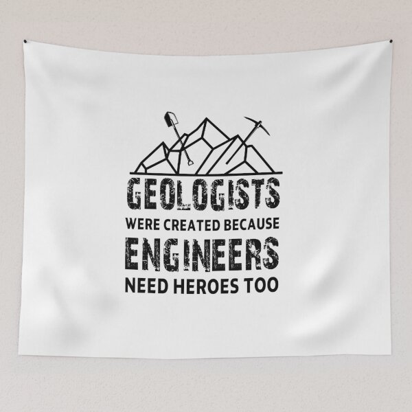 Item preview, Geologist Were Created Because Engineers Need Heroes Too,   Funny Geologist Gift, rocks lover  collecting,  father's Day Funny Graphic designed and sold by joygift369.