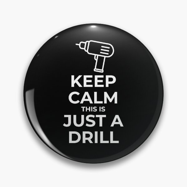 Item preview, Keep calm, this is just a drill designed and sold by The Agreeable Raven.