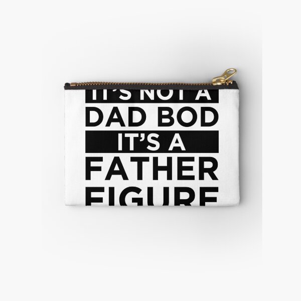 Item preview, It's Not A Dad Bod It's A Father Figure designed and sold by OkGalerieRB.
