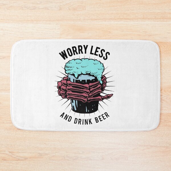 Item preview, worry less and drink beer design collection designed and sold by abhishekarts.