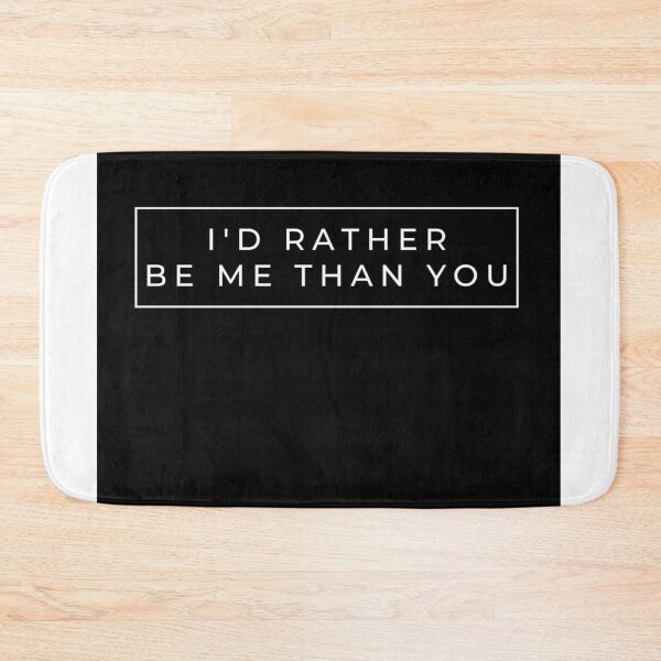 Item preview, I rather be me than you designed and sold by AllstarwireShop.
