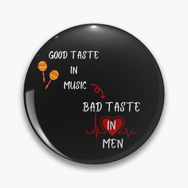 Item preview, Good taste in music bad taste in men designed and sold by Wayaa.
