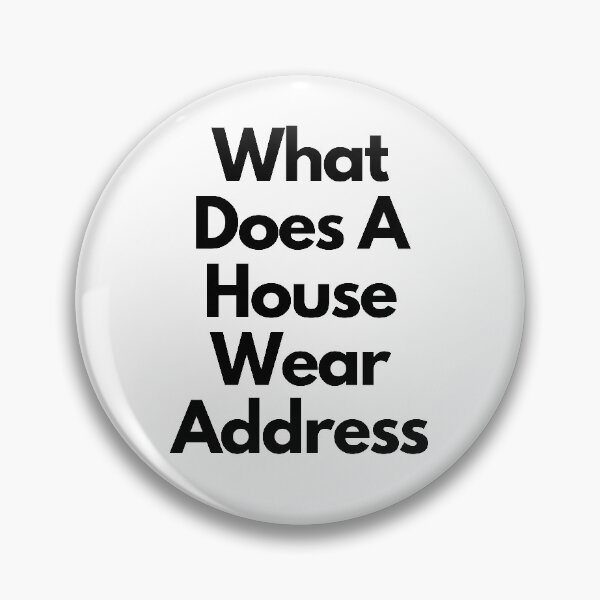 Item preview, What Does A House Wear Address designed and sold by neodiseno.