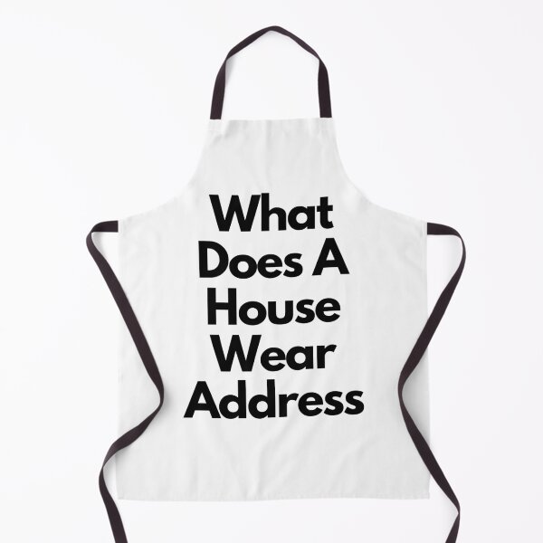 Item preview, What Does A House Wear Address designed and sold by neodiseno.