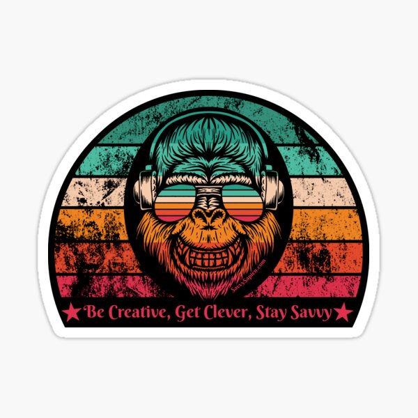 Be Creative, Get Clever, Stay Savvy - Happy Monkey, Smiling Monkey, Rainbow Sunglasses Sticker