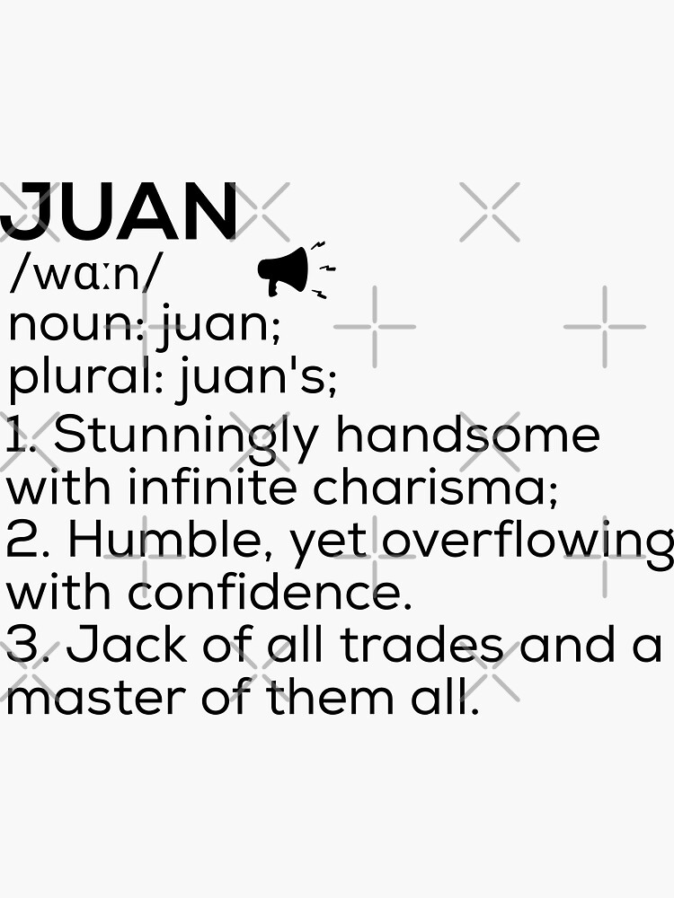 "Juan Name Definition" Sticker for Sale by Teelogic Redbubble