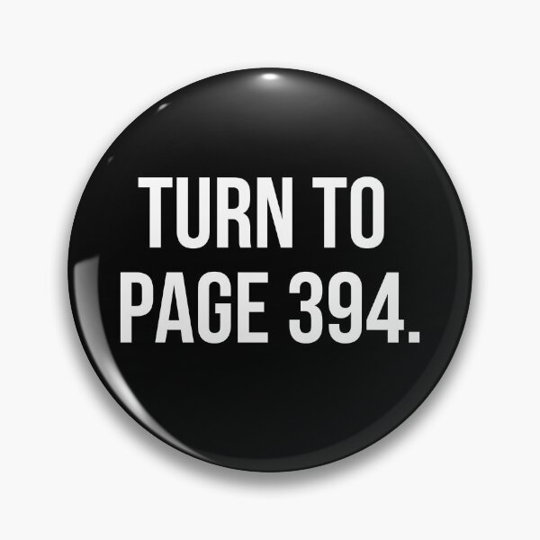 Item preview, Turn to Page 394 quote designed and sold by MerlinTea.