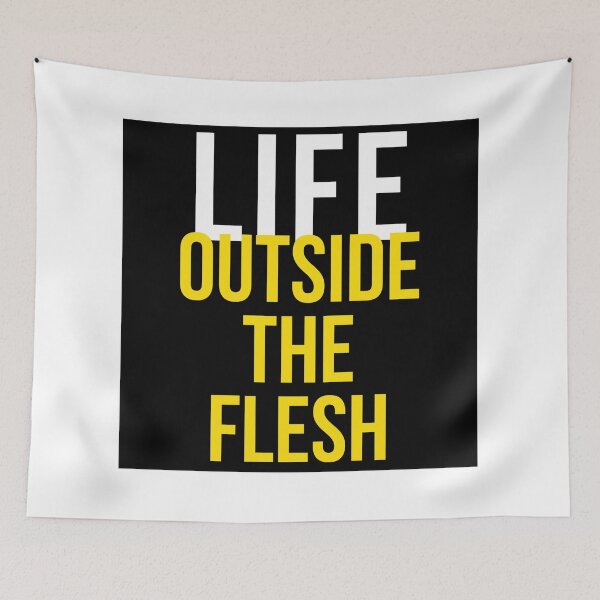 Item preview, Life Outside the Flesh designed and sold by AllstarwireShop.