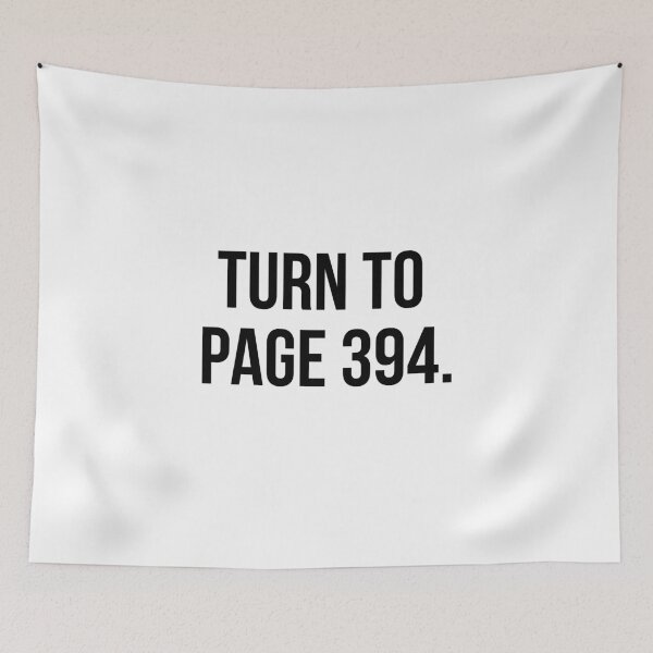 Item preview, Turn to Page 394 quote designed and sold by MerlinTea.