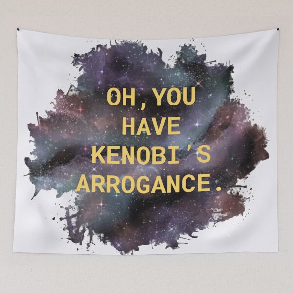 Item preview, oh, you have kenobi's arrogance designed and sold by thor811.