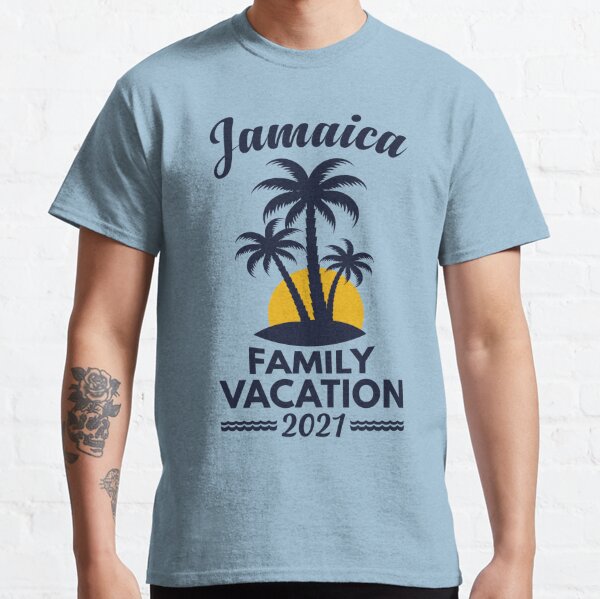 Jamaica Family Trip 2021 Vacation T-Shirts | Redbubble