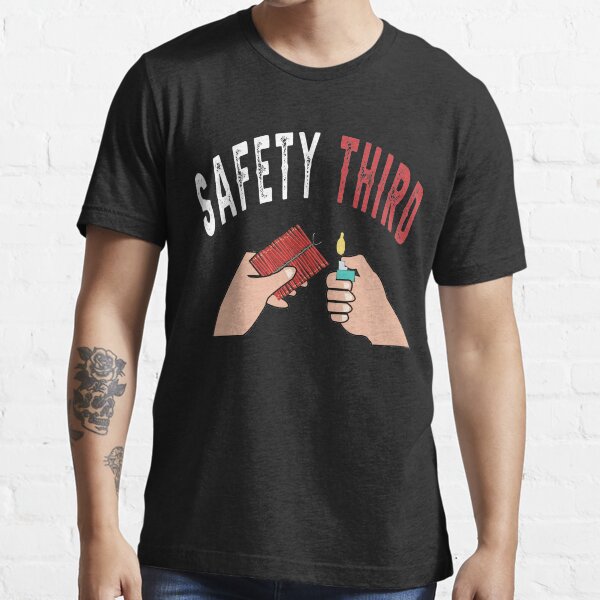 "fireworks Safety Third shirt, safety third mask, safety third sticker