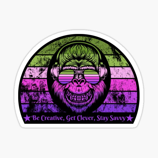 Be Creative, Get Clever, Stay Savvy - Happy Monkey, Smiling Monkey, Rainbow Sunglasses Sticker