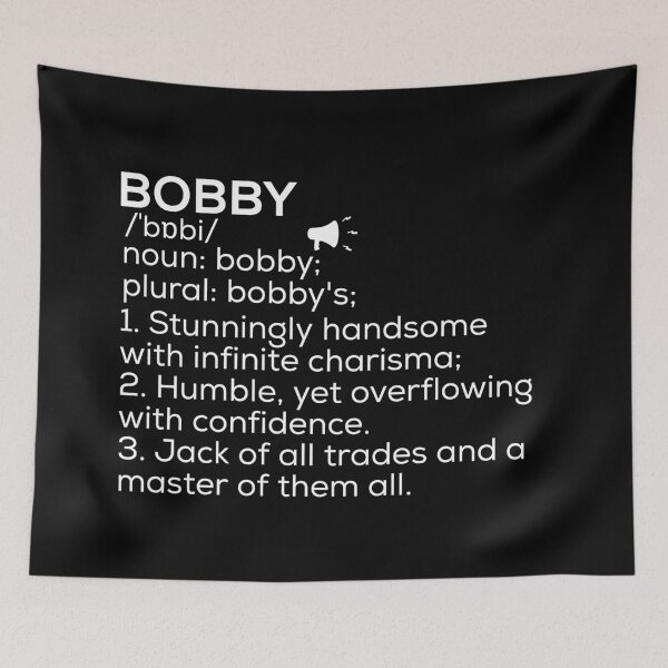 Item preview, Bobby Name Definition designed and sold by Teelogic.